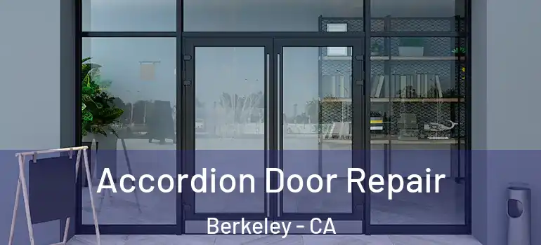  Accordion Door Repair Berkeley - CA