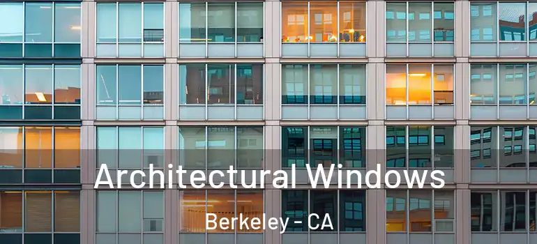  Architectural Windows Berkeley - CA