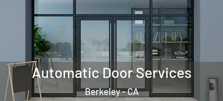  Automatic Door Services Berkeley - CA