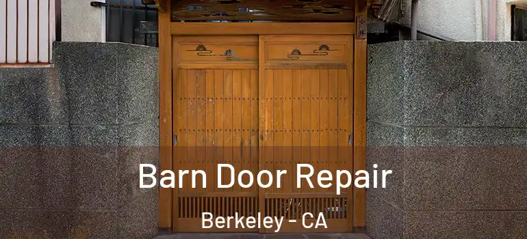  Barn Door Repair Berkeley - CA