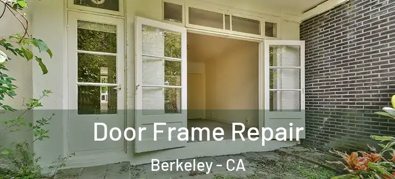  Door Frame Repair Berkeley - CA