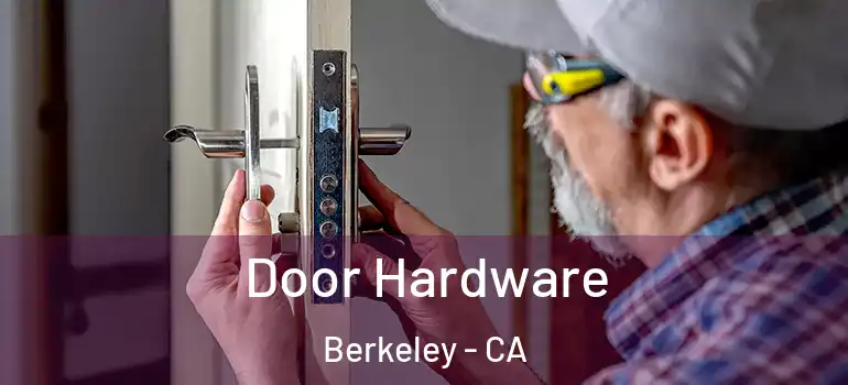  Door Hardware Berkeley - CA