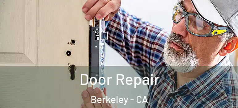  Door Repair Berkeley - CA