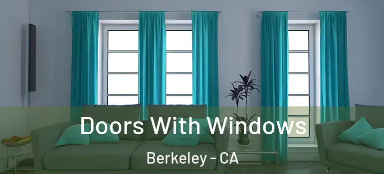  Doors With Windows Berkeley - CA