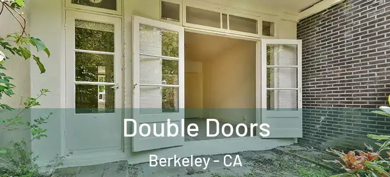  Double Doors Berkeley - CA