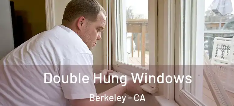  Double Hung Windows Berkeley - CA