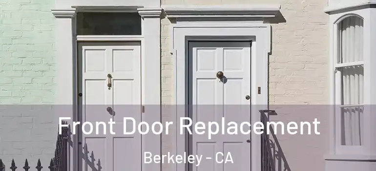  Front Door Replacement Berkeley - CA