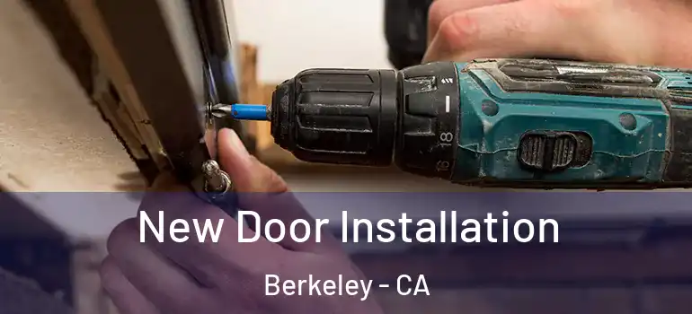  New Door Installation Berkeley - CA