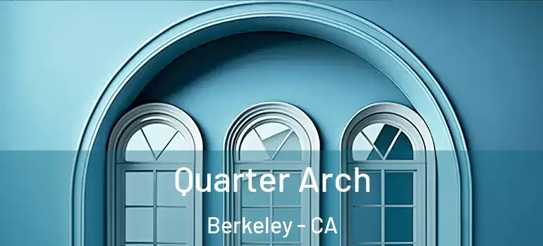  Quarter Arch Berkeley - CA