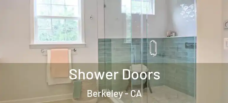  Shower Doors Berkeley - CA