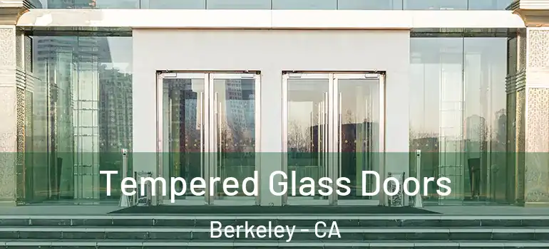  Tempered Glass Doors Berkeley - CA