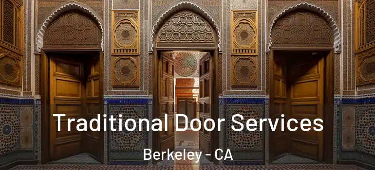  Traditional Door Services Berkeley - CA
