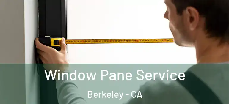  Window Pane Service Berkeley - CA