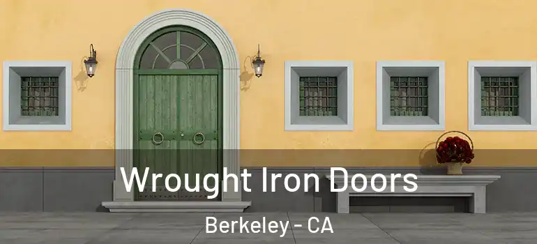  Wrought Iron Doors Berkeley - CA